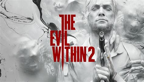  The Evil Within 2: Korku ve Gerilimle Dolu Bir Psikolojik Yolculuk!